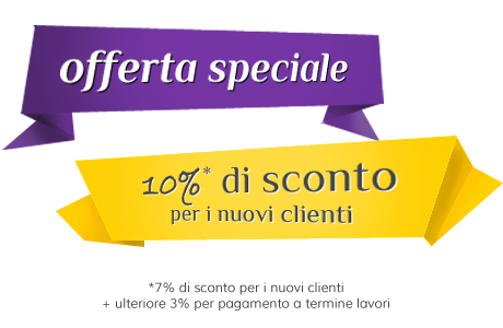 sconto del 10%. -7% per i nuovi clienti + ulteriore -3% per i nuovi clienti che pagano a termine lavori.